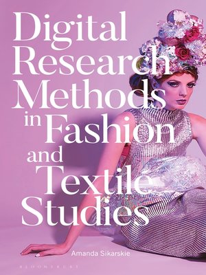 cover image of Digital Research Methods in Fashion and Textile Studies